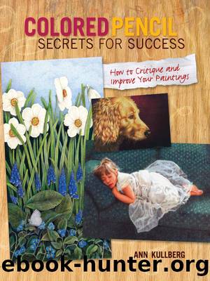 Colored Pencil Secrets for Success by Ann Kullberg