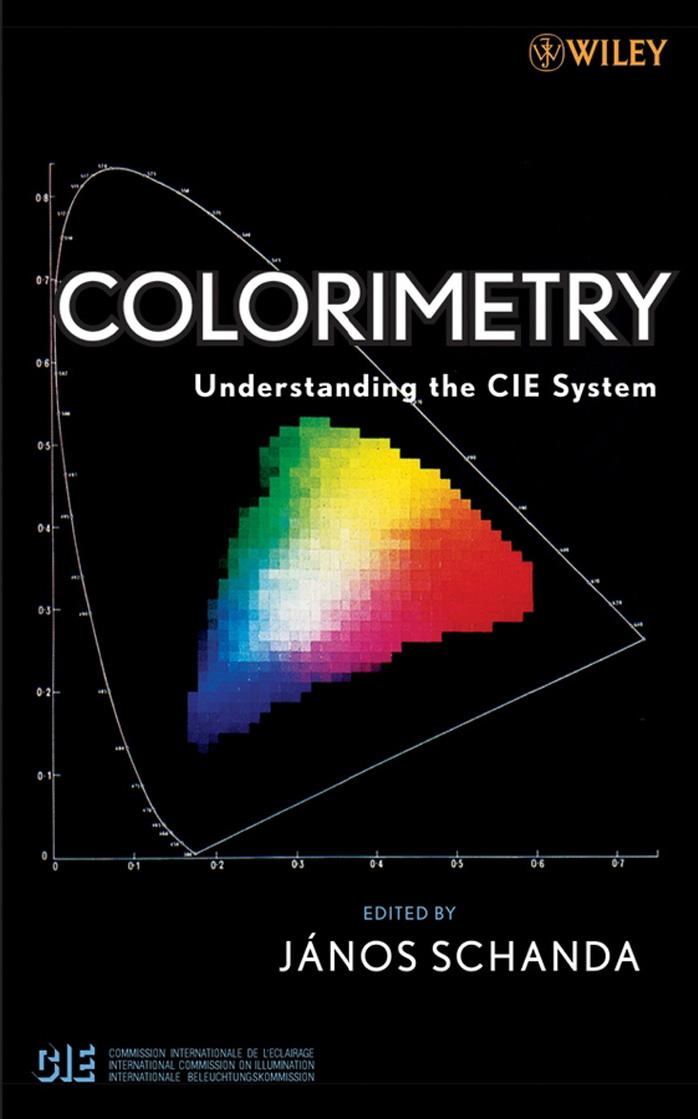 Colorimetry (Understanding the CIE System) by János Schanda