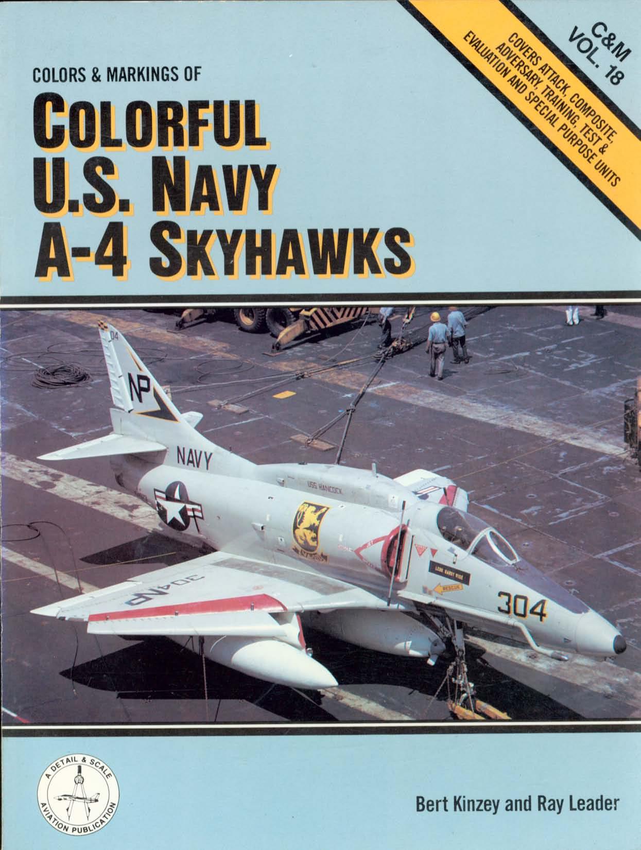 Colors & Markings of Colorful U.S. Navy A-4 Skyhawks - C&M Vol. 18 by Bert Kinzey Ray Leader