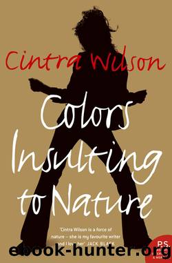 Colors Insulting to Nature by Cintra Wilson