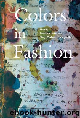Colors in Fashion by Jonathan Faiers & Mary Westerman Bulgarella