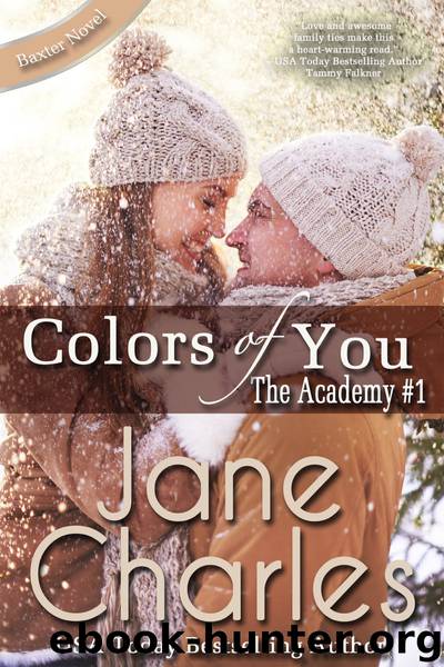Colors of You: A Baxter Academy Novel ~ The Academy #1 by Jane Charles