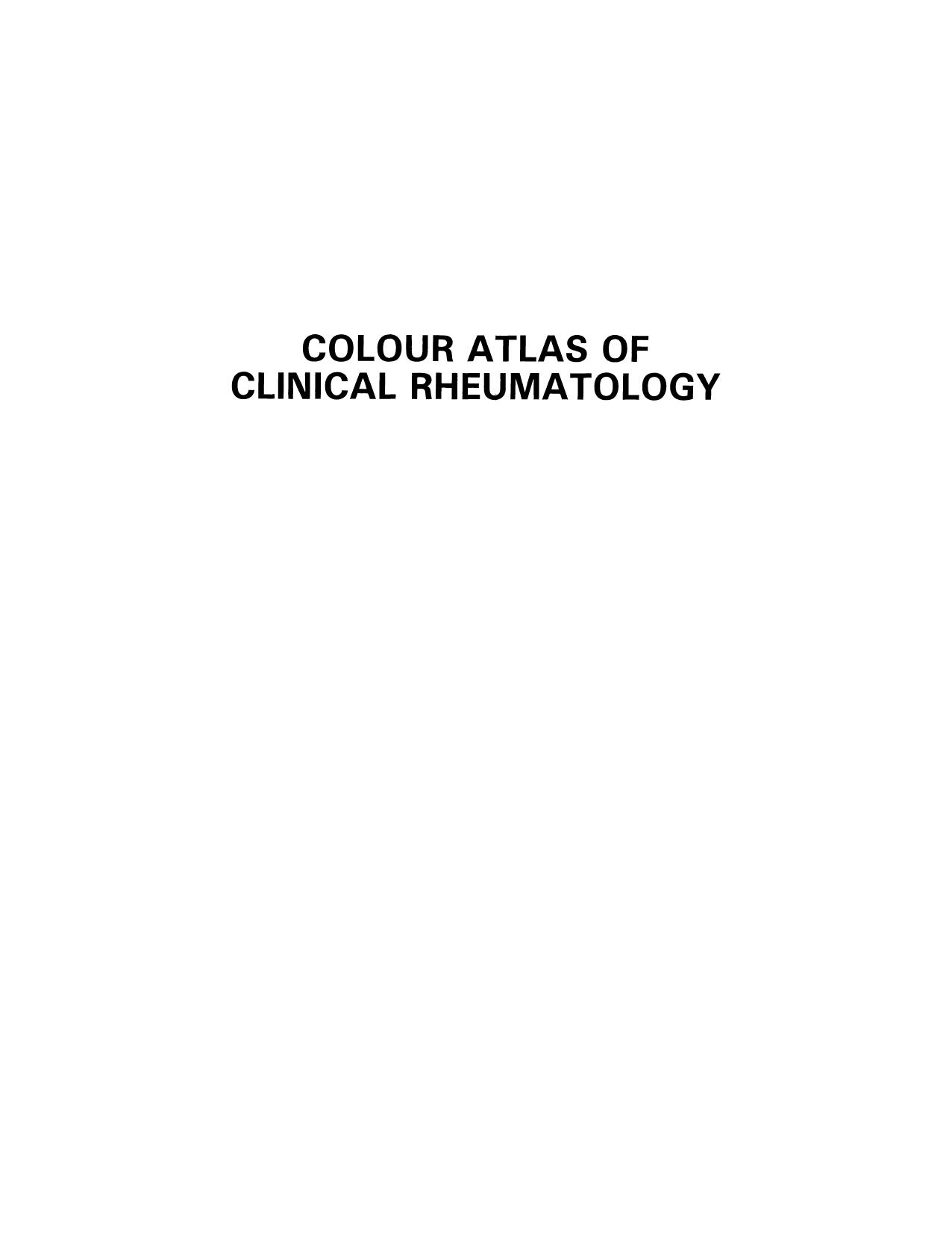 Colour Atlas of Clinical Rheumatology by Nicholas Bellamy MD(Glasgrow)