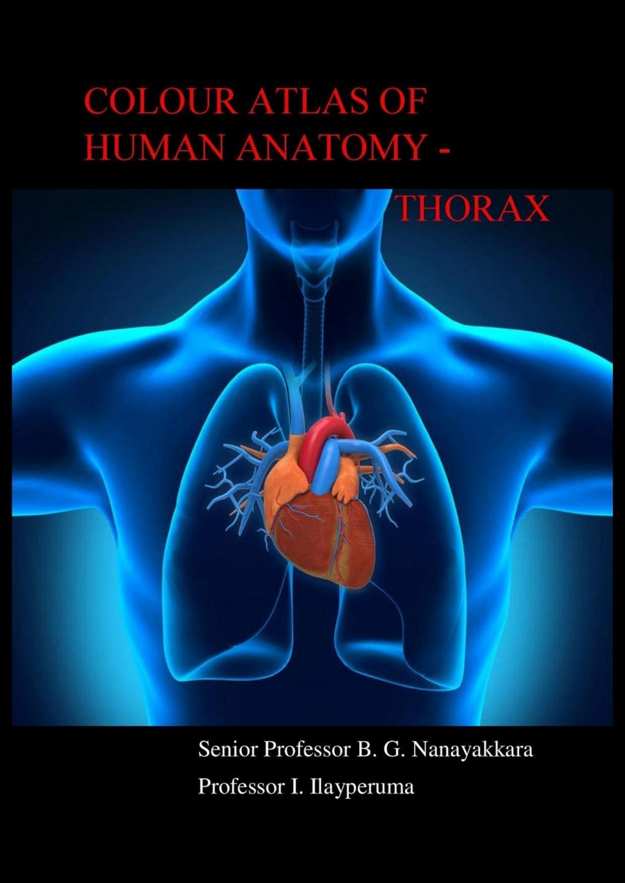 Colour Atlas of Human Anatomy-Thorax by Ganananda Nanayakkara & Isurani Ilayperuma