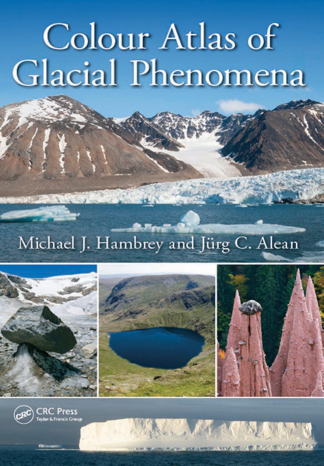 Colour atlas of glacial phenomena by Michael J. Hambrey Jürg C. Alean