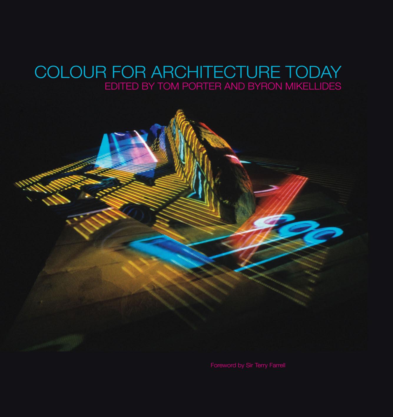 Colour for Architecture Today by Mikellides Byron; Porter Tom