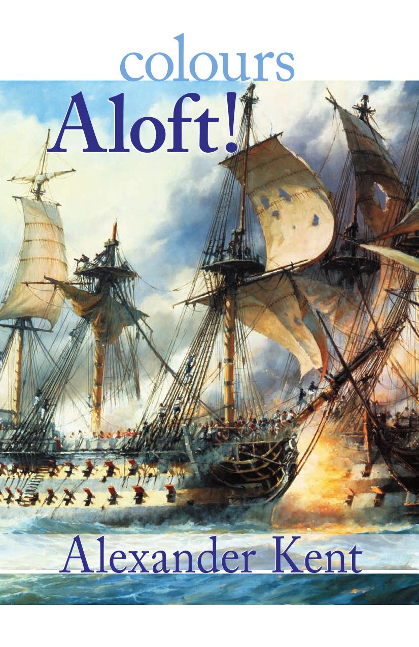 Colours Aloft! (The Bolitho Novels) (Vol 16) by Alexander Kent