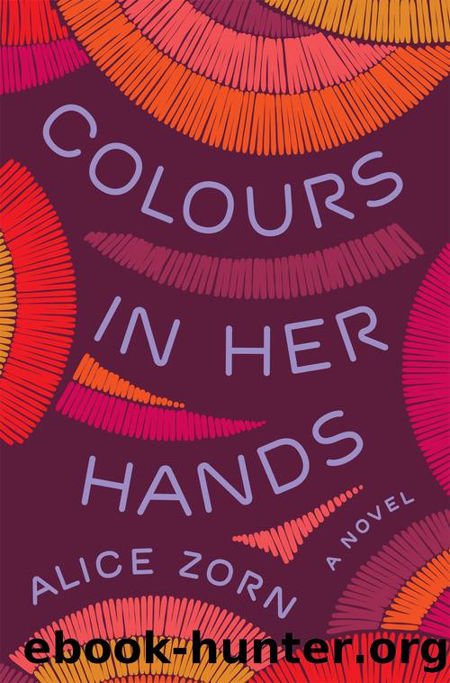 Colours in Her Hands by Alice Zorn