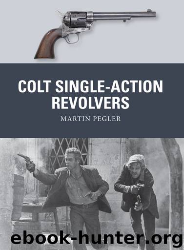 Colt Single-Action Revolvers by Martin Pegler