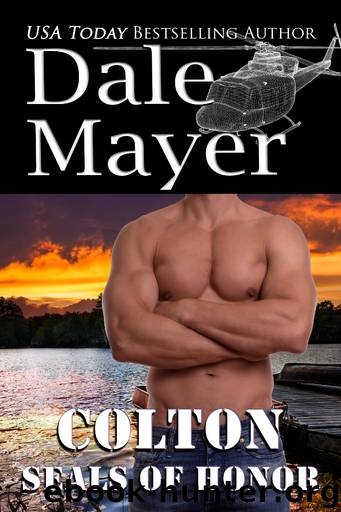 Colton: SEALs of Honor, Book 23 by Dale Mayer
