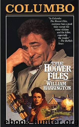 Columbo: The Hoover Files by William Harrington