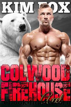 Colwood Firehouse: Axel (The Shifters of Colwood Firehouse Book 3) by Kim Fox