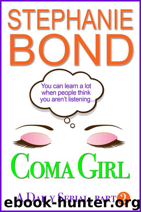 Coma Girl: part 2 by Stephanie Bond
