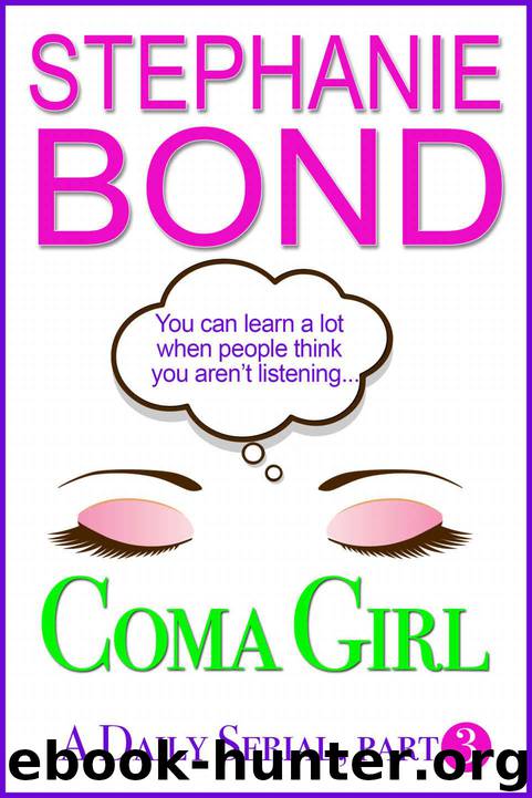 Coma Girl: part 3 (Kindle Single) by Stephanie Bond