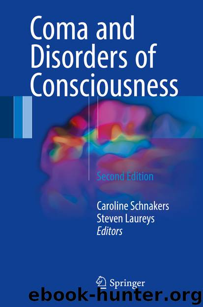 Coma and Disorders of Consciousness by Caroline Schnakers & Steven Laureys