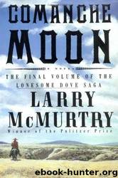 Comanche Moon by Larry McMurtry