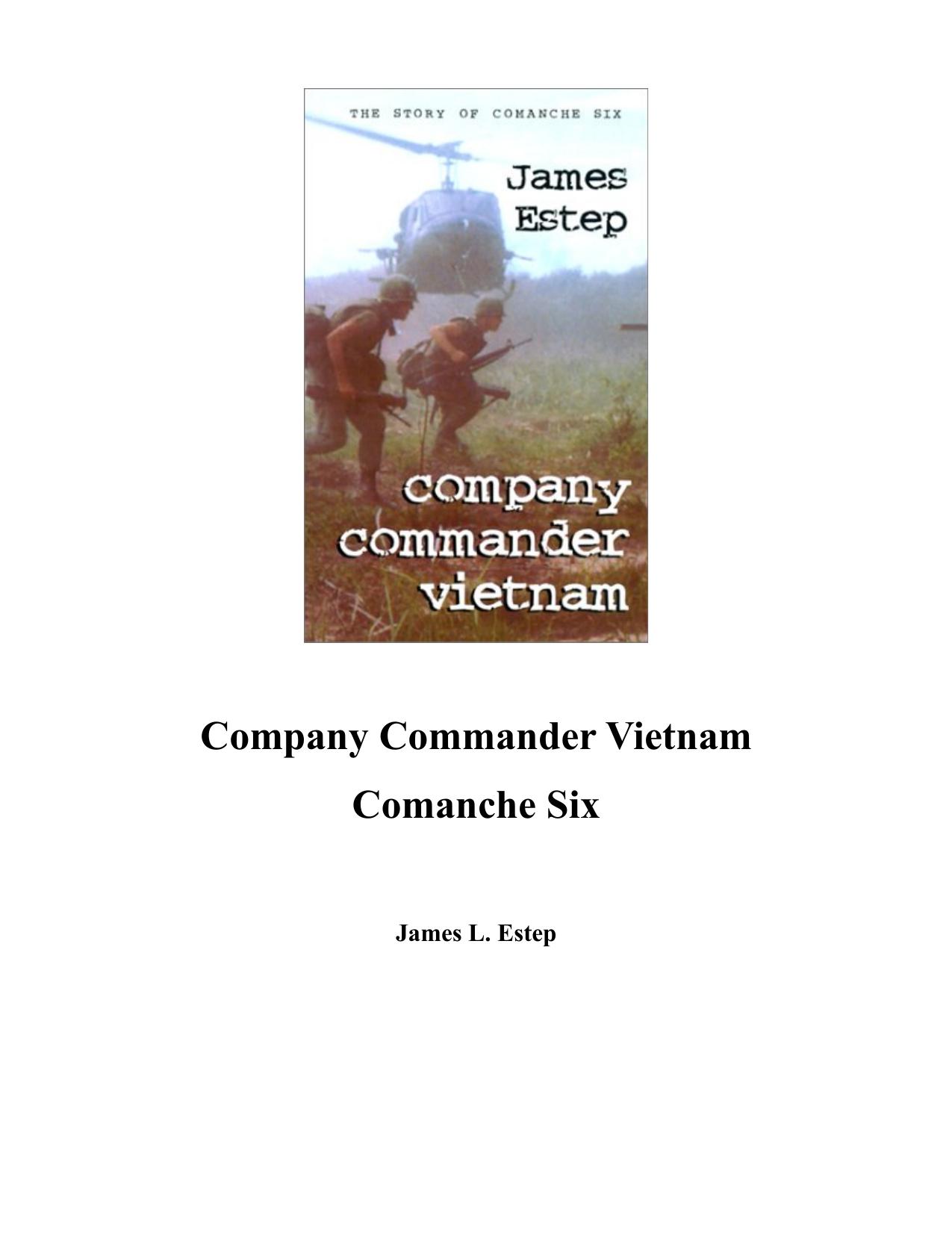 Comanche Six: Company Commander in Vietnam by James Estep