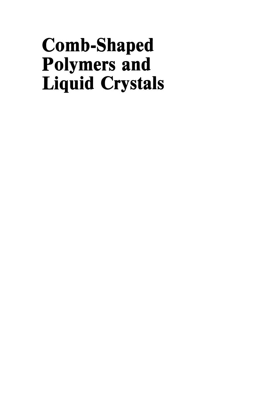 Comb-Shaped Polymers and Liquid Crystals by N. A. Platé V. P. Shibaev (auth.)