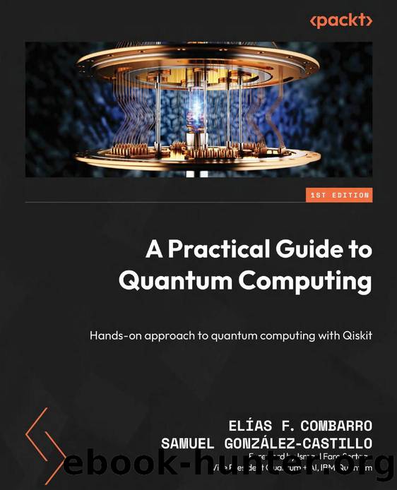 Combarro E. A Practical Guide to Quantum Computing. Hands-on approach...2ed 2025 by Unknown