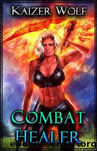 Combat Healer: Red Oni Battlemage: A Menâs LitRPG Adventure by Kaizer Wolf & Kurtis Eckstein