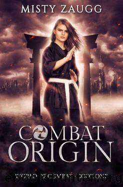 Combat Origin (World of Combat Dystopia Book 1) by Misty Zaugg