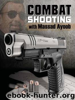 Combat Shooting with Massad Ayoob by Massad Ayoob