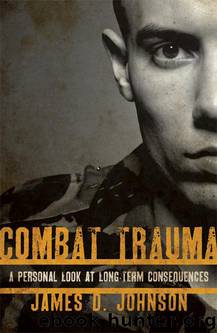 Combat Trauma by James D. Johnson