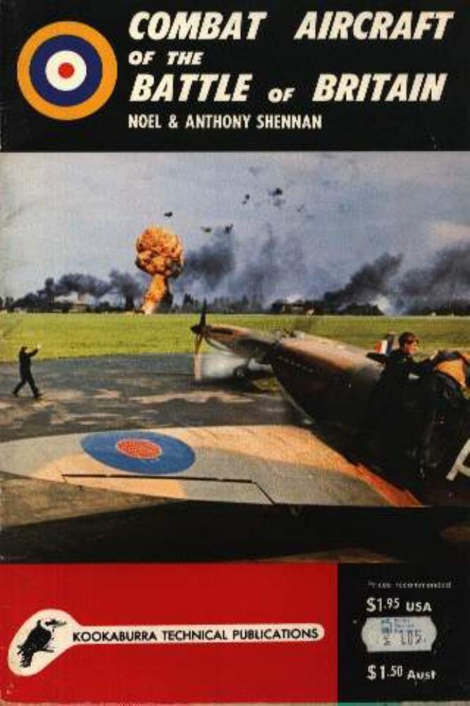 Combat aircraft of the Battle of Britain by Noel & Anthony Shennan