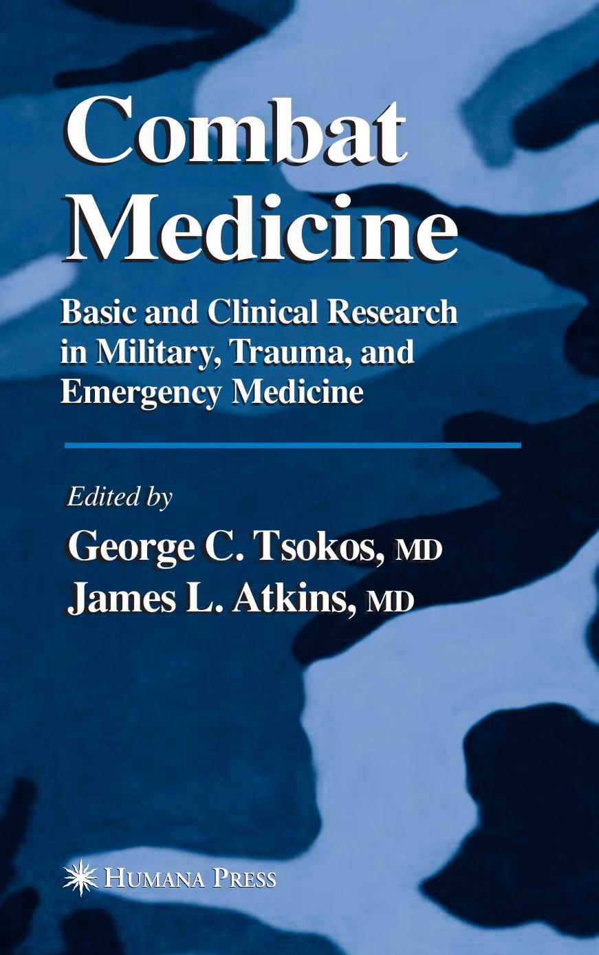 Combat medicine: basic and clinical research in military, trauma, and emergency medicine by George C. Tsokos James L. Atkins