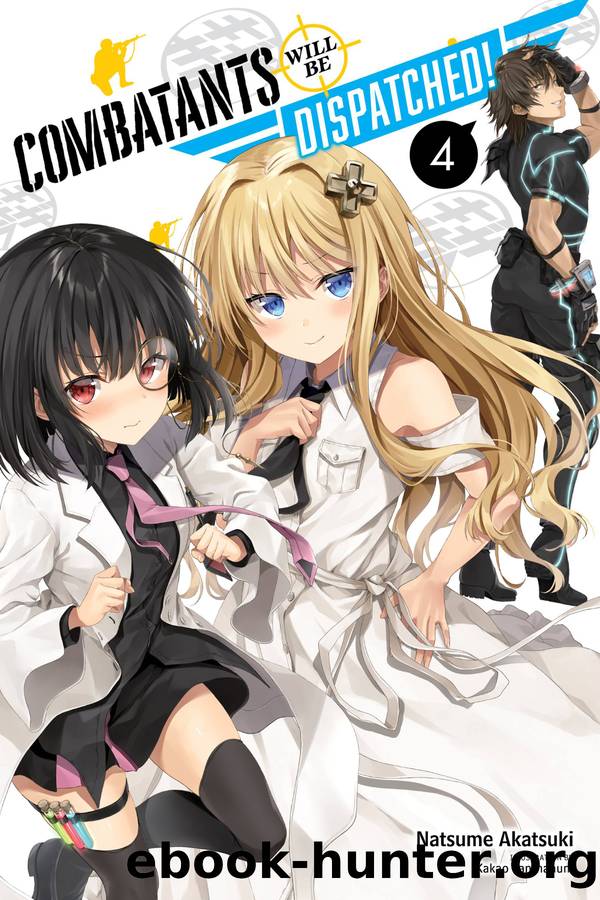 Combatants Will Be Dispatched!, Vol. 4 by Natsume Akatsuki and Kakao Lanthanum