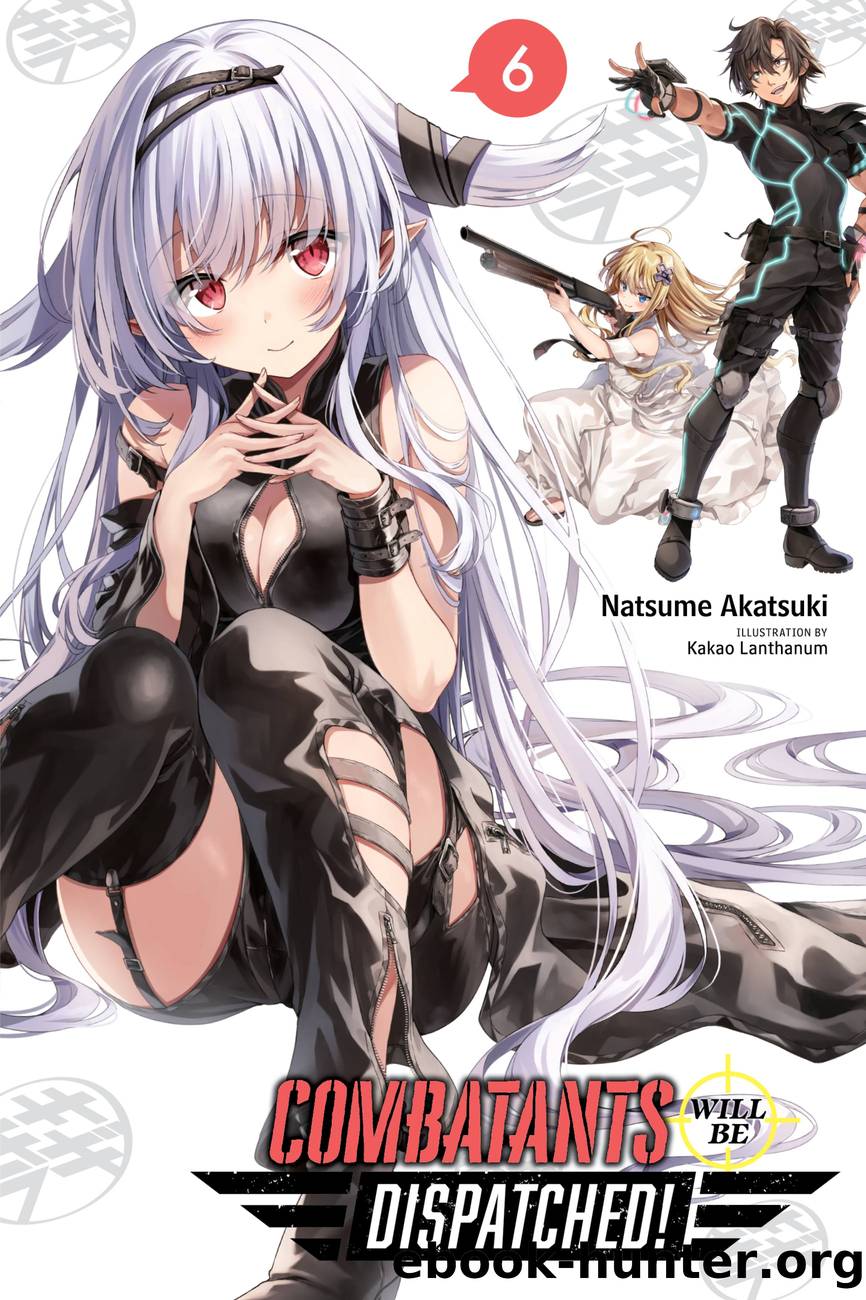 Combatants Will Be Dispatched!, Vol. 6 by Natsume Akatsuki and Kakao Lanthanum