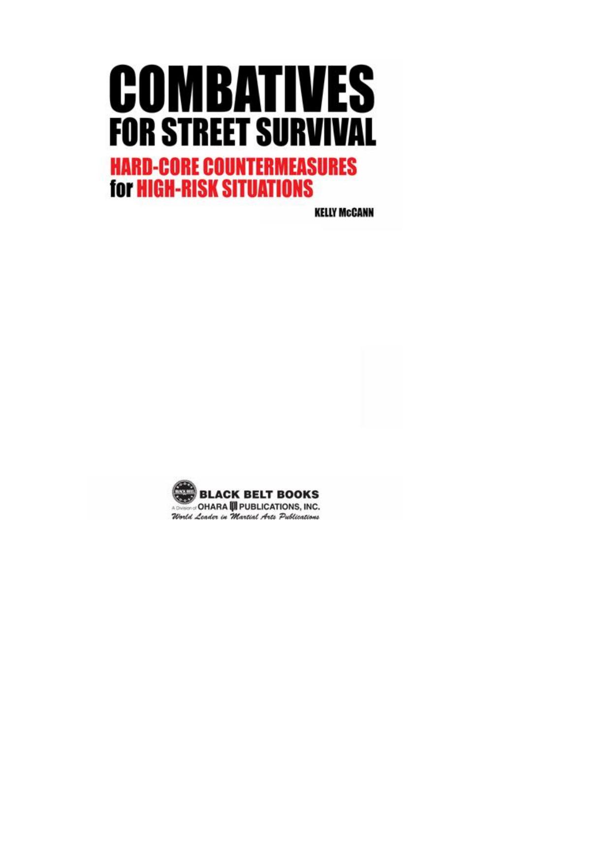 Combatives For Street Survival: Hard-Core Countermeasures for High Risk Situations by Unknow