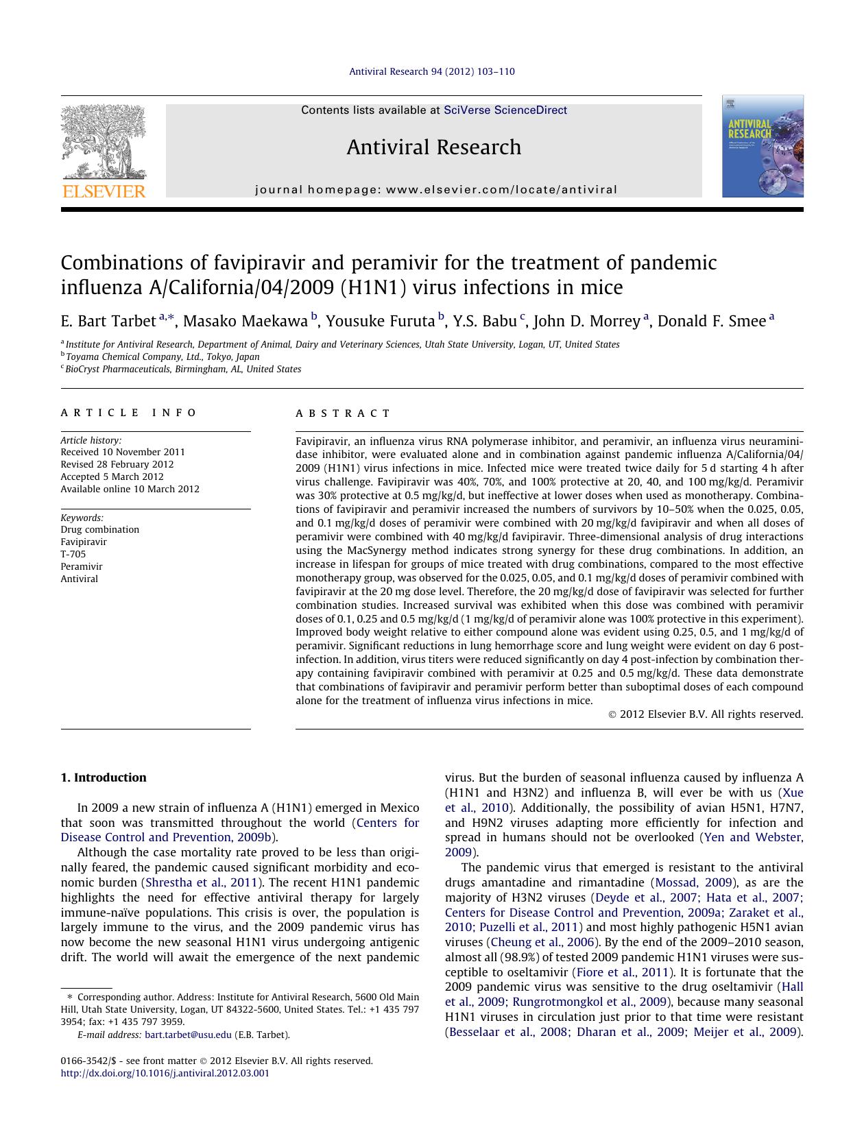 Combinations of favipiravir and peramivir for the treatment of pandemic influenza ACalifornia042009 (H1N1) virus infections in mice by E. Bart Tarbet & Masako Maekawa & Yousuke Furuta & Y.S. Babu & John D. Morrey & Donald F. Smee