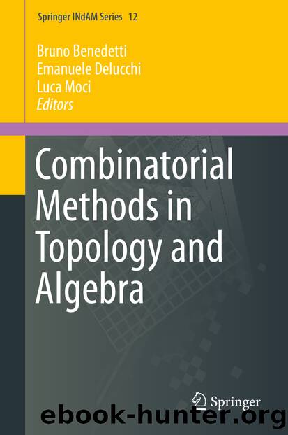 Combinatorial Methods in Topology and Algebra by Bruno Benedetti Emanuele Delucchi & Luca Moci