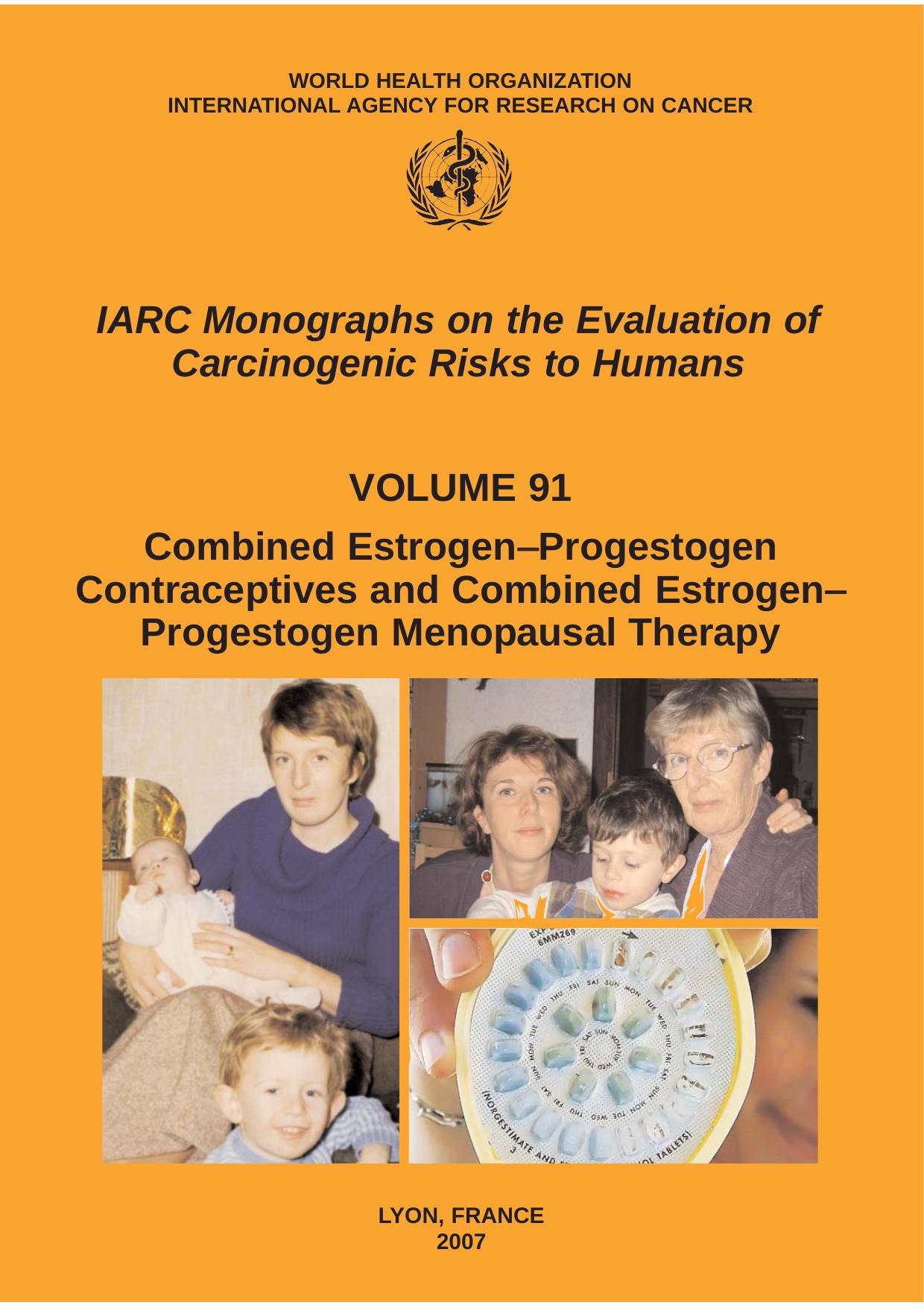 Combined Estrogen-Progestogen Contraceptives and Combined Estrogen-Progestogen Menopausal Therapy (IARC Monographs on the Evaluation of Carcinogenic Risks to Humans : Volume 91) by International Agency for Research on Cancer
