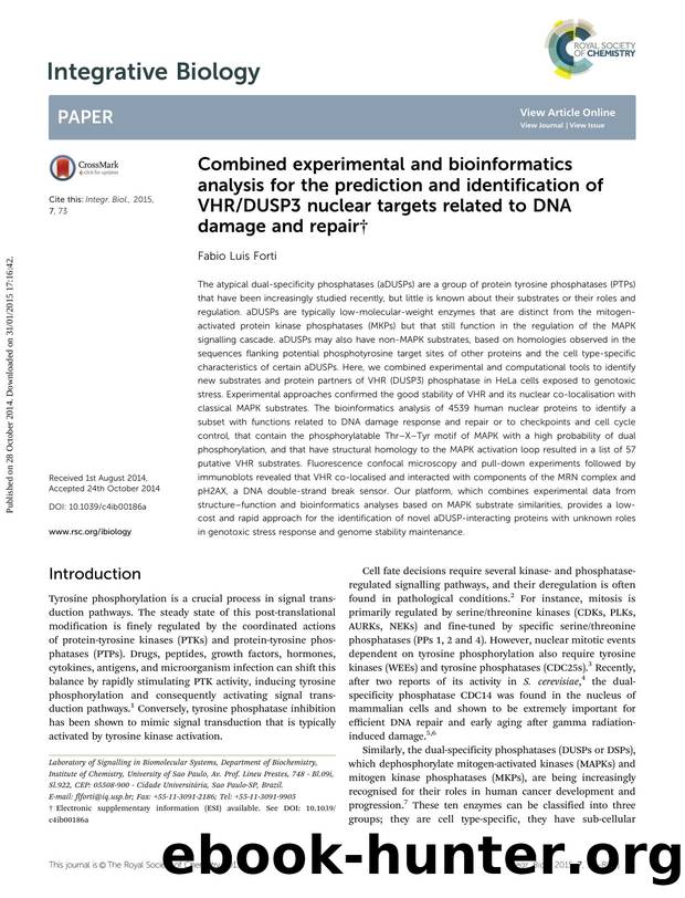 Combined experimental and bioinformatics analysis for the prediction and identification of VHRDUSP3 nuclear targets related to DNA damage and repair by Fabio Luis Forti