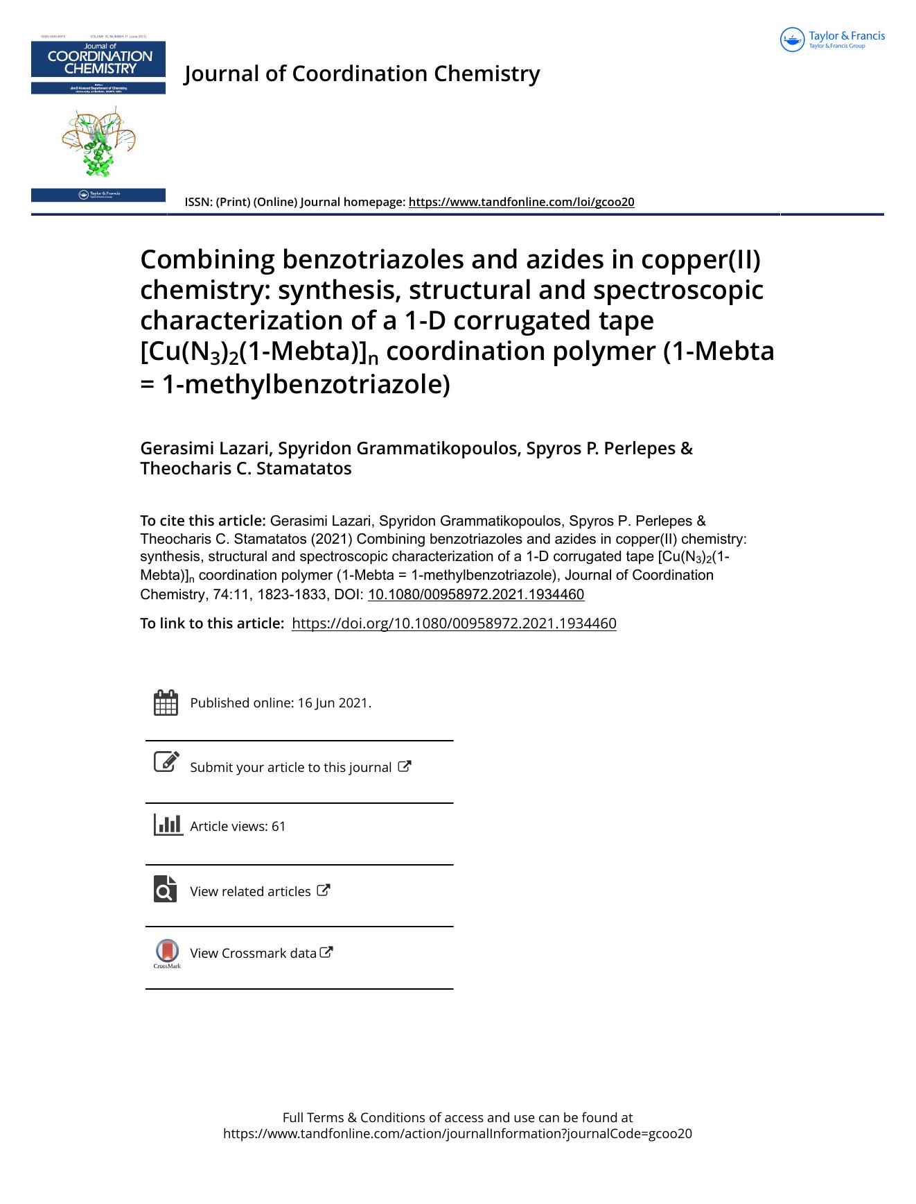 Combining benzotriazoles and azides in copper(II) chemistry: synthesis, structural and spectroscopic characterization of a 1-D corrugated tape [Cu(N3)2(1-Mebta)]n coordination poly by Lazari Gerasimi & Grammatikopoulos Spyridon & Perlepes Spyros P. & Stamatatos Theocharis C