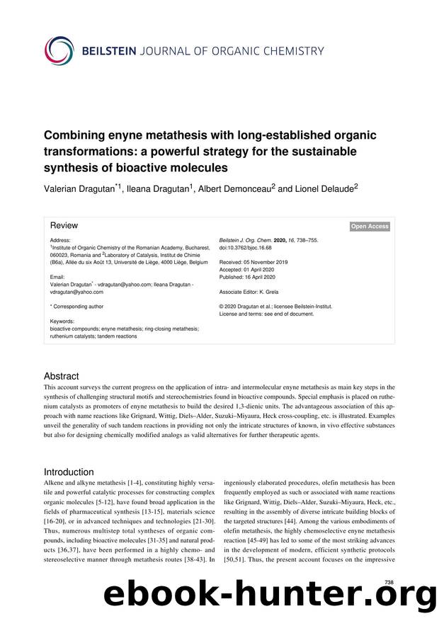 Combining enyne metathesis with long-established organic transformations: a powerful strategy for the sustainable synthesis of bioactive molecules by Valerian Dragutan Ileana Dragutan Albert Demonceau Lionel Delaude