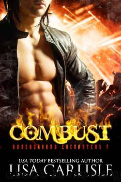 Combust: a vampire and firefighter paranormal romance (Underground Encounters Book 7) by Lisa Carlisle