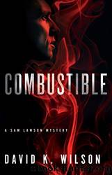Combustible by David K. Wilson