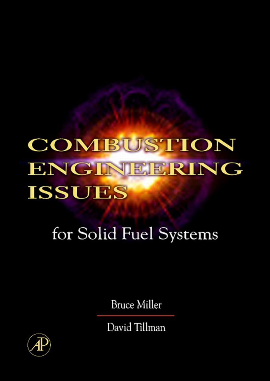 Combustion Engineering Issues for Solid Fuel Systems by Bruce G. Miller David A. Tillman