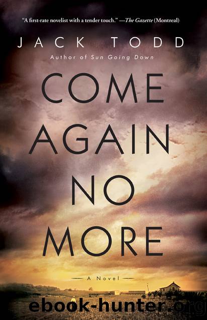 Come Again No More by Jack Todd