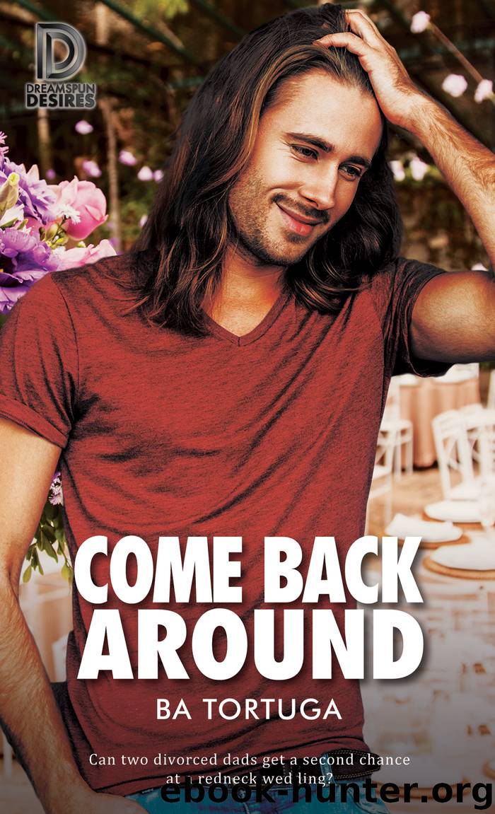 Come Back Around by BA Tortuga