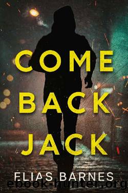 Come Back Jack: Our Father's Eyes Book 1 by Elias Barnes