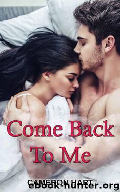 Come Back To Me (Coming Home Book 2) by Cameron Hart