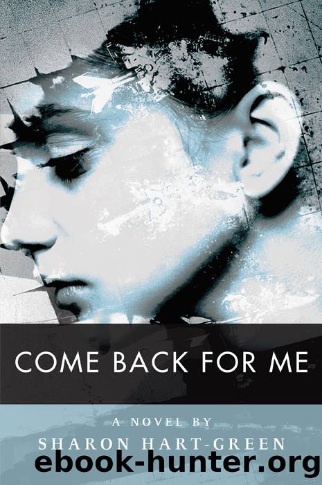 Come Back for Me by Sharon Hart-Green