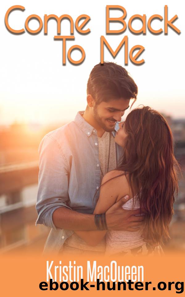 Come Back to Me by Kristin MacQueen