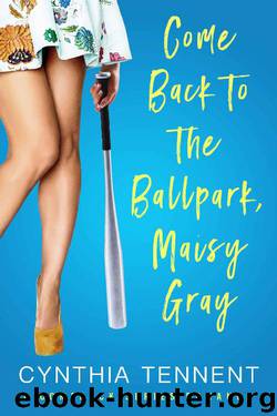 Come Back to the Ballpark, Maisy Gray (Comeback Romance Series Book 1) by Cynthia Tennent