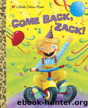 Come Back, Zack! by Trish Holland