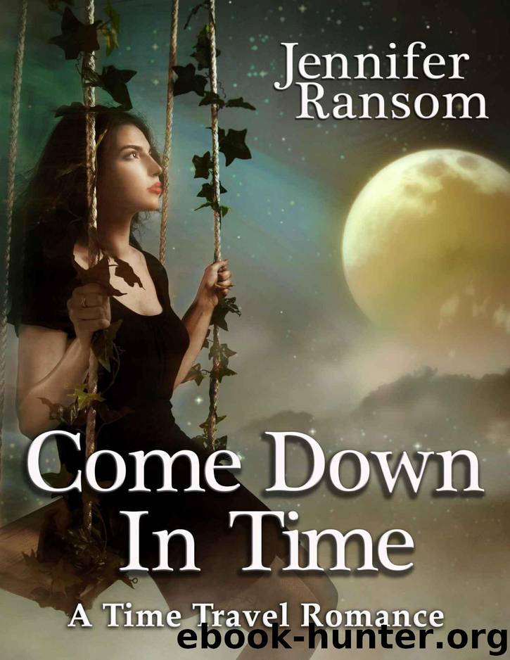 Come Down In Time (A Time Travel Romance) by Ransom Jennifer